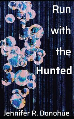 Run With the Hunted - Donohue, Jennifer R.