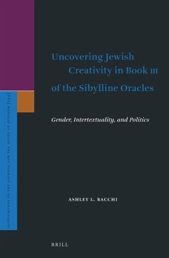 Uncovering Jewish Creativity in Book III of the Sibylline Oracles - Bacchi, Ashley