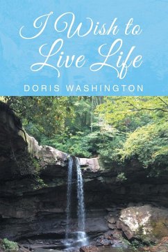 I Wish to Live Life - Washington, Doris