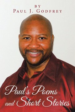 Paul's Poems and Short Stories - Godfrey, Paul J.