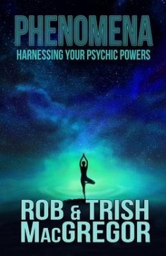 Phenomena: Harnessing Your Psychic Powers - Macgregor, Trish; Macgregor, Rob