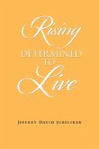 Rising Determined to Live