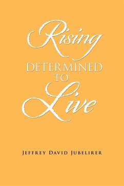 Rising Determined to Live - Jubelirer, Jeffrey David