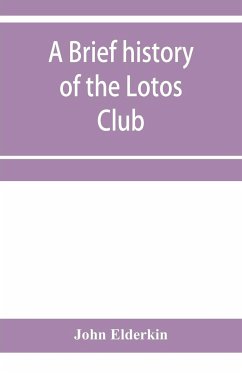 A brief history of the Lotos Club - Elderkin, John