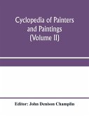 Cyclopedia of painters and paintings (Volume II)