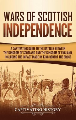 Wars of Scottish Independence - History, Captivating