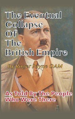 The Eventual Collapse of The British Empire - Payne Oam, Roger