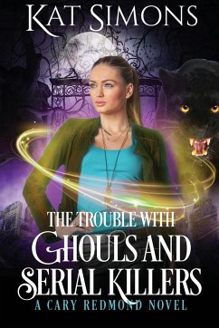 The Trouble with Ghouls and Serial Killers - Simons, Kat