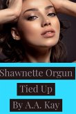 Shawnette Orgun Tied Up