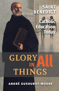Glory in All Things - Gushurst-Moore, Andre