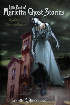Little Book of Marietta Ghost Stories - Quackenbush, Jannette R
