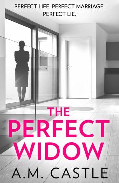 The Perfect Widow - Castle, A M