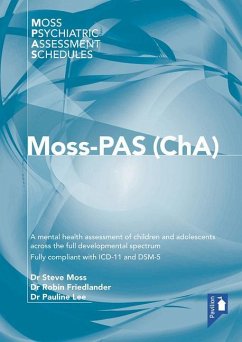 Moss-Pas (Cha): A Mental Health Assessment of Children and Adolescents Across the Full Developmental Spectrum. Fully Compliant with IC - Moss, Steve