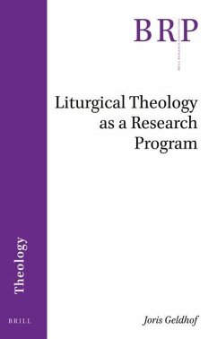 Liturgical Theology as a Research Program - Geldhof, Joris