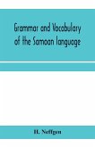 Grammar and vocabulary of the Samoan language, together with remarks on some of the points of similarity between the Samoan and the Tahitian and Maori languages