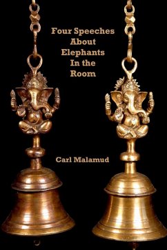Four Speeches About Elephants in the Room - Malamud, Carl