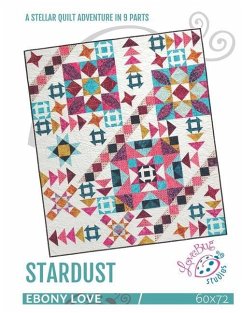 Stardust: A Quilt Adventure in 9 Parts - Love, Ebony