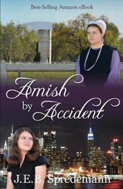 Amish by Accident - Spredemann, J. E. B.