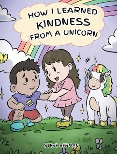How I Learned Kindness from a Unicorn - Herman, Steve