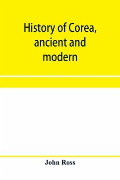 History of Corea, ancient and modern - Ross, John