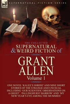 The Collected Supernatural and Weird Fiction of Grant Allen