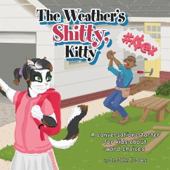 The Weather's Shitty, Kitty - Does, John F.