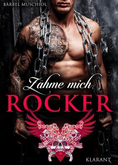 Zähme mich, Rocker (eBook, ePUB) - Muschiol, Bärbel