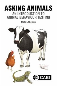 Asking Animals: An Introduction to Animal Behaviour Testing - Nielsen, Birte L (Research Director, Assistant Scientific Director,