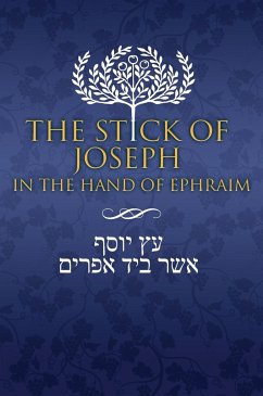 The Stick of Joseph in the Hand of Ephraim