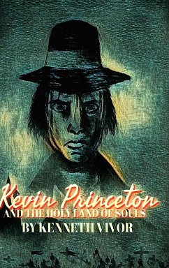 Kevin Princeton and the Holy Land of Souls (Hardcover Edition) - Vivor, Kenneth