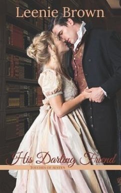 His Darling Friend: A Touches of Austen Novella - Brown, Leenie