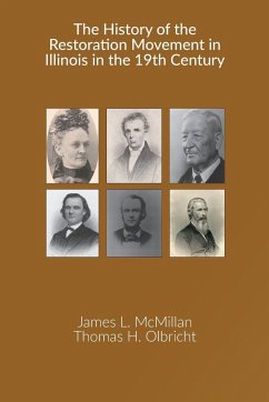 The History of the Restoration Movement in Illinois in the 19th Century - Tbd