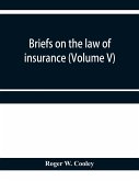 Briefs on the law of insurance (Volume V)