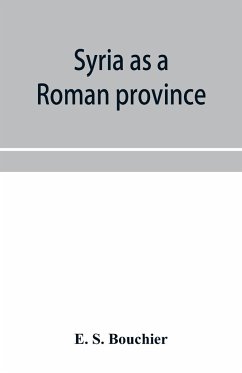 Syria as a Roman province - S. Bouchier, E.