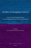 Parables in Changing Contexts: Essays on the Study of Parables in Christianity, Judaism, Islam, and Buddhism