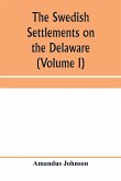 The Swedish settlements on the Delaware