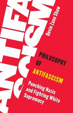Philosophy of Antifascism - Shaw, Devin Zane