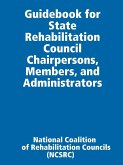 Guidebook for State Rehabilitation Council Chairpersons, Members, and Administrators