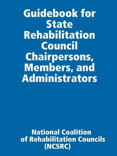 Guidebook for State Rehabilitation Council Chairpersons, Members, and Administrators - (Ncsrc), National Coalition of Rehabilit