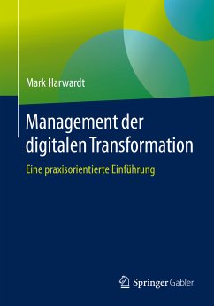 Management der digitalen Transformation (eBook, PDF) - Harwardt, Mark