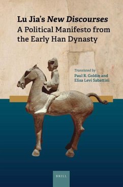 Lu Jia's New Discourses: A Political Manifesto from the Early Han Dynasty