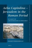 Aelia Capitolina - Jerusalem in the Roman Period
