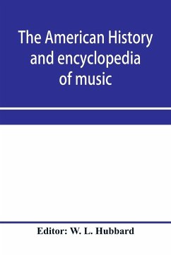 The American history and encyclopedia of music; Musical Dictionary