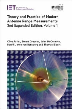 Theory and Practice of Modern Antenna Range Measurements - Parini, Clive (Professor of Antenna Engineering, Queen Mary Universi; Gregson, Stuart (Director, Next Phase Measurements, USA); McCormick, John (Antenna Engineer, Leonardo MW, Edinburgh, UK)