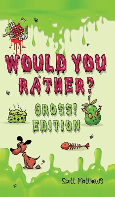 Would You Rather Gross! Edition - Matthews, Scott