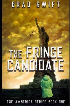 The Fringe Candidate - Swift, Brad