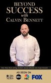 Beyond Success with Calvin Bennett