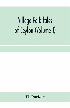 Village folk-tales of Ceylon (Volume I) - Parker, H.