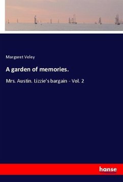 A garden of memories. - Veley, Margaret