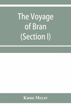 The voyage of Bran, son of Febal, to the land of the living; an old Irish saga (Section I) - Meyer, Kuno